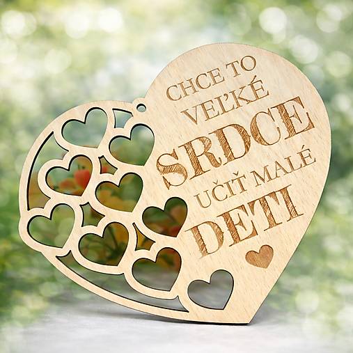 Dekorácie - Srdiečko pre pani učiteľku: Chce to veľke srdce učiť malé deti - 18190054_