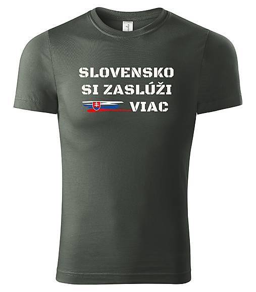 Topy, tričká, tielka - Tričko „Slovensko si zaslúži viac" (XXL - Tmavá bridica) - 18283596_