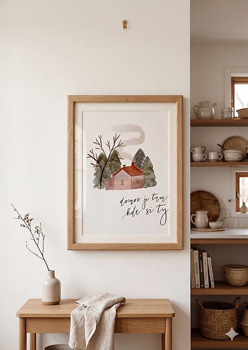 DOMOV JE TAM, KDE SI TY - art print