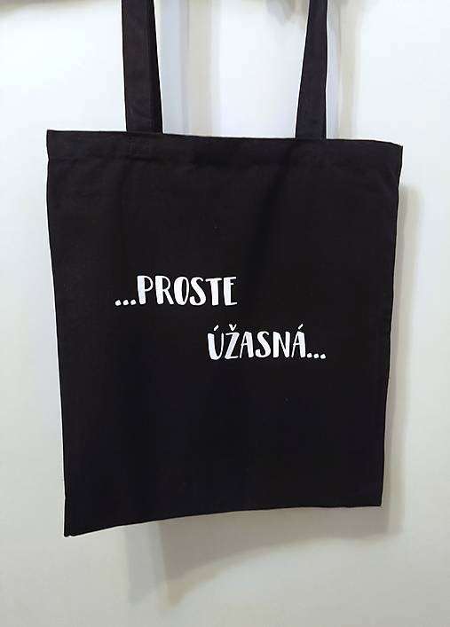 Nákupné tašky - Ekologická nákupná taška - Proste úžasná - 18394822_