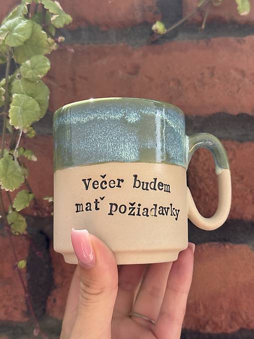 Večer budem mať požiadavky 270ml hrnček