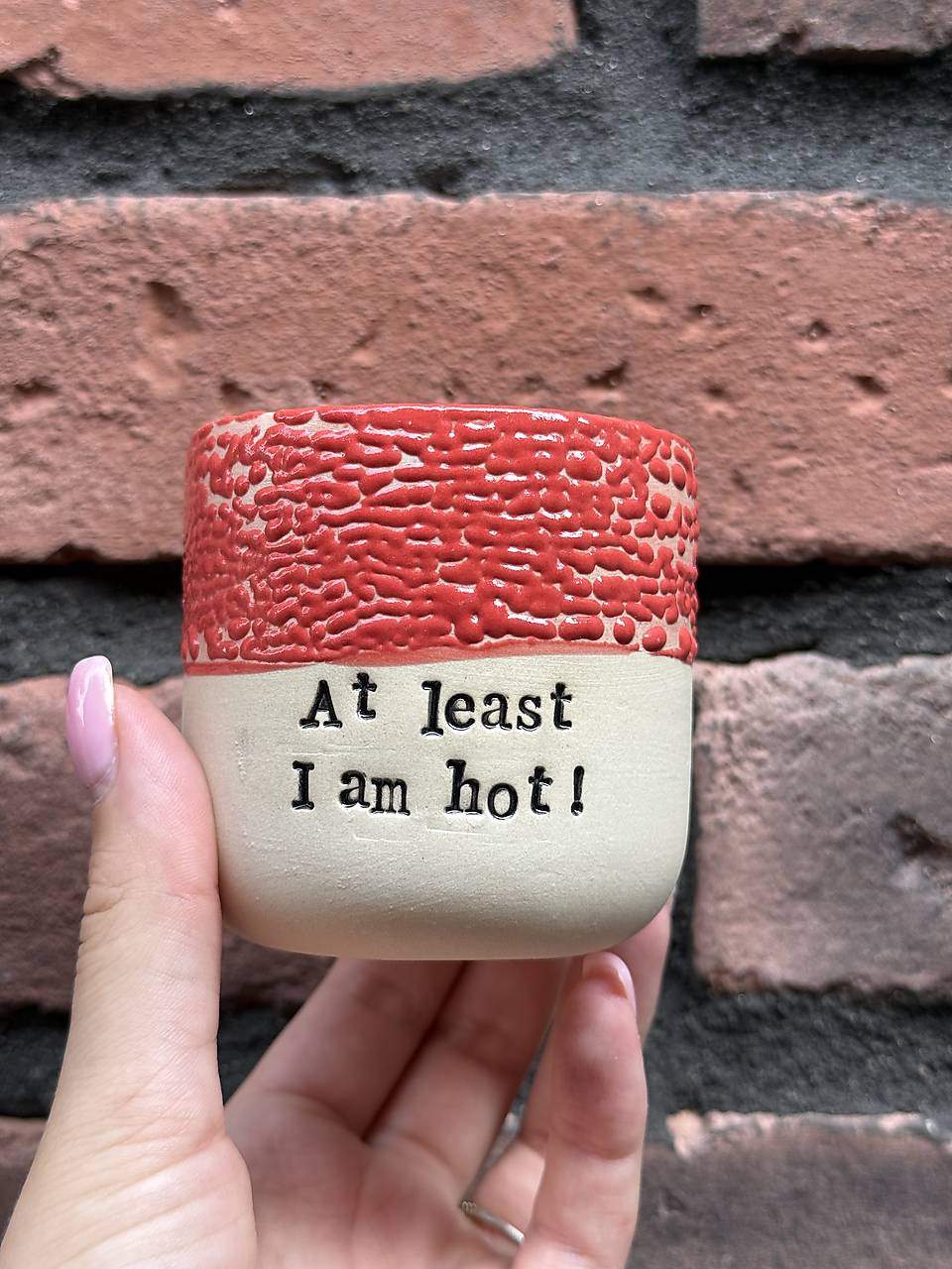 At least I am hot! 180ml