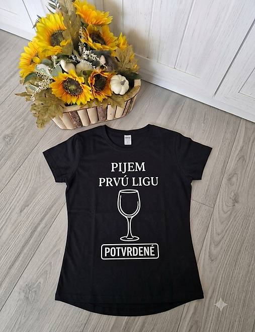 Topy, tričká, tielka - Dámske vtipné tričko s krátkym rukávom pijem prvú ligu - 18489103_