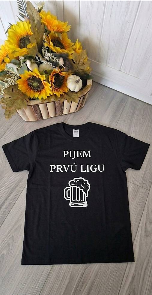 Topy, tričká, tielka - Vtipné pánske tričko s krátkym rukávom pijem prvú ligu - 18489114_