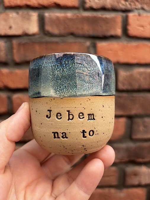 Jebem na to 180ml pohárik