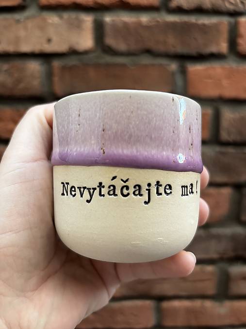 Nádoby - Nevytáčajte ma! 180ml - 18621852_
