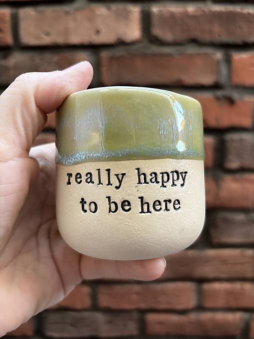 Nádoby - Really happy to be here 180ml - 18621861_