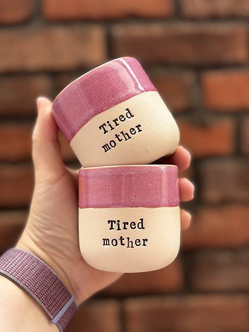 Nádoby - Tired mother 180ml - 18625301_