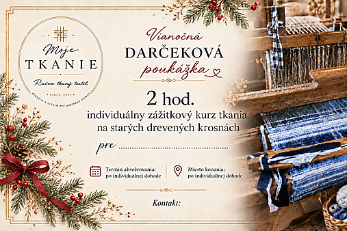 Vianočná darčeková poukážka - 2 hod. individuálny zážitkový kurz tkania na starých drevených krosnách